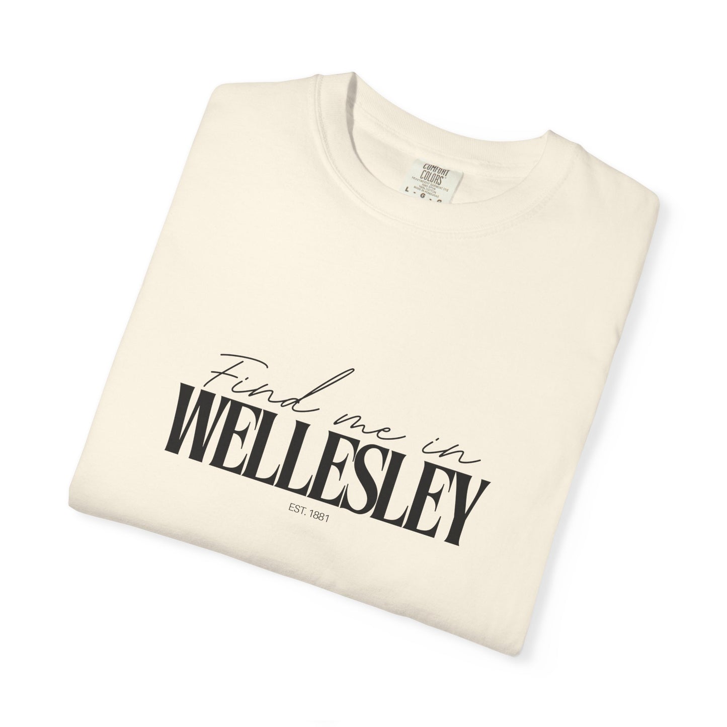 Wellesley Vibes Unisex Garment-Dyed T-Shirt, Casual Wear, Gifts for Locals, Trendy Summer Essential, Comfortable Everyday Tee