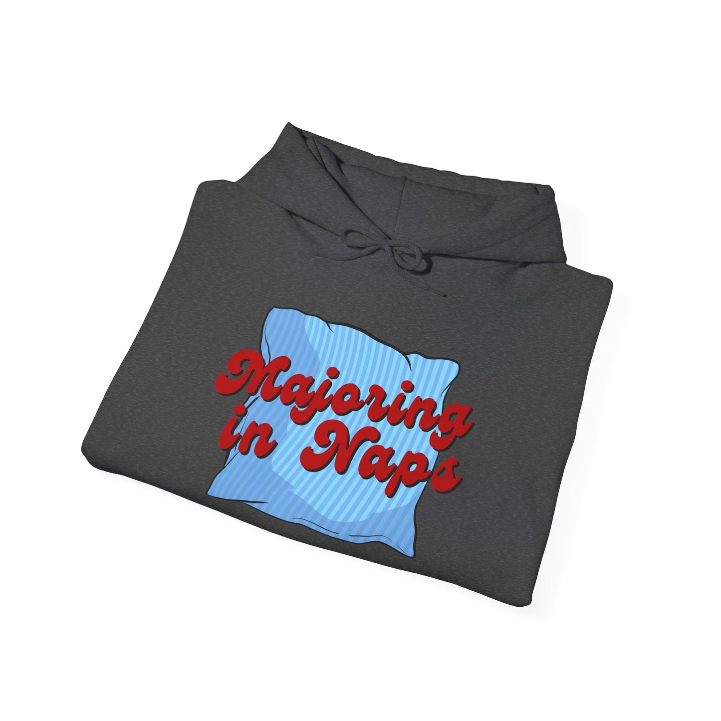 Unisex Hoodie - Majoring in Naps - Cozy, Fun Gift for Nap Lovers, Perfect for Lounging, Lazy Days, Birthdays & Holidays