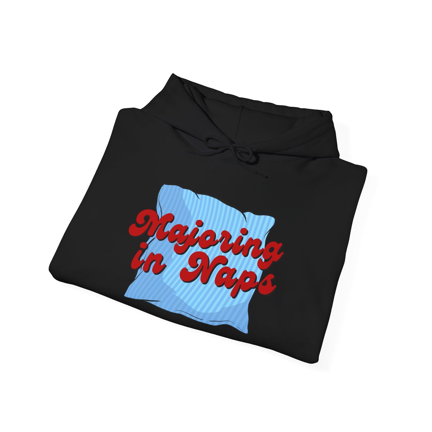 Unisex Hoodie - Majoring in Naps - Cozy, Fun Gift for Nap Lovers, Perfect for Lounging, Lazy Days, Birthdays & Holidays
