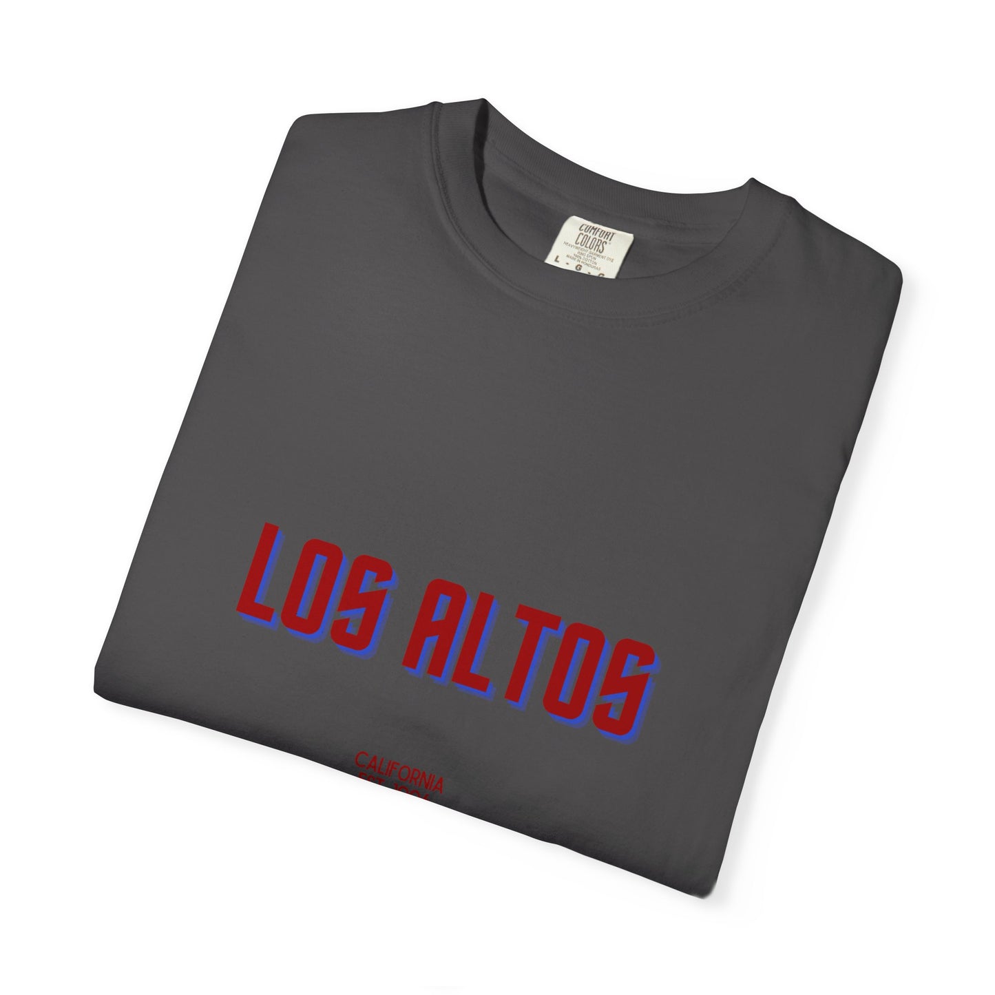 Los Altos Garment-Dyed Unisex T-Shirt, Casual Tee, Vintage Style Shirt, Everyday Wear, Birthday Gift, Unique Apparel