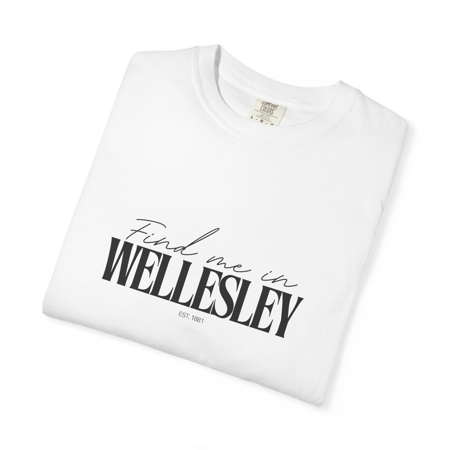 Wellesley Vibes Unisex Garment-Dyed T-Shirt, Casual Wear, Gifts for Locals, Trendy Summer Essential, Comfortable Everyday Tee