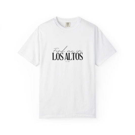 Los Altos Vibes Unisex Garment-Dyed T-Shirt, Casual Wear, Gifts for Locals, Trendy Summer Essential, Comfortable Everyday Tee