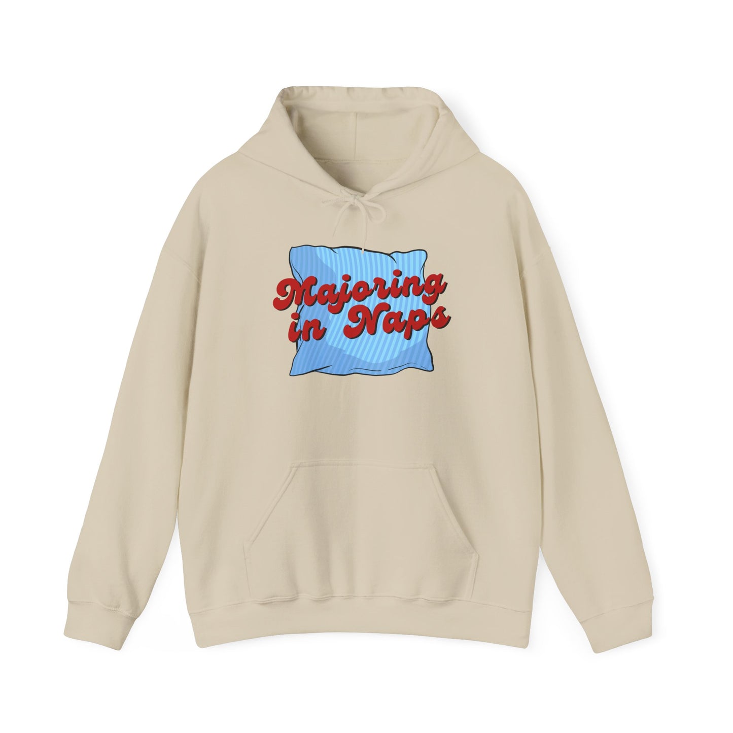 Unisex Hoodie - Majoring in Naps - Cozy, Fun Gift for Nap Lovers, Perfect for Lounging, Lazy Days, Birthdays & Holidays