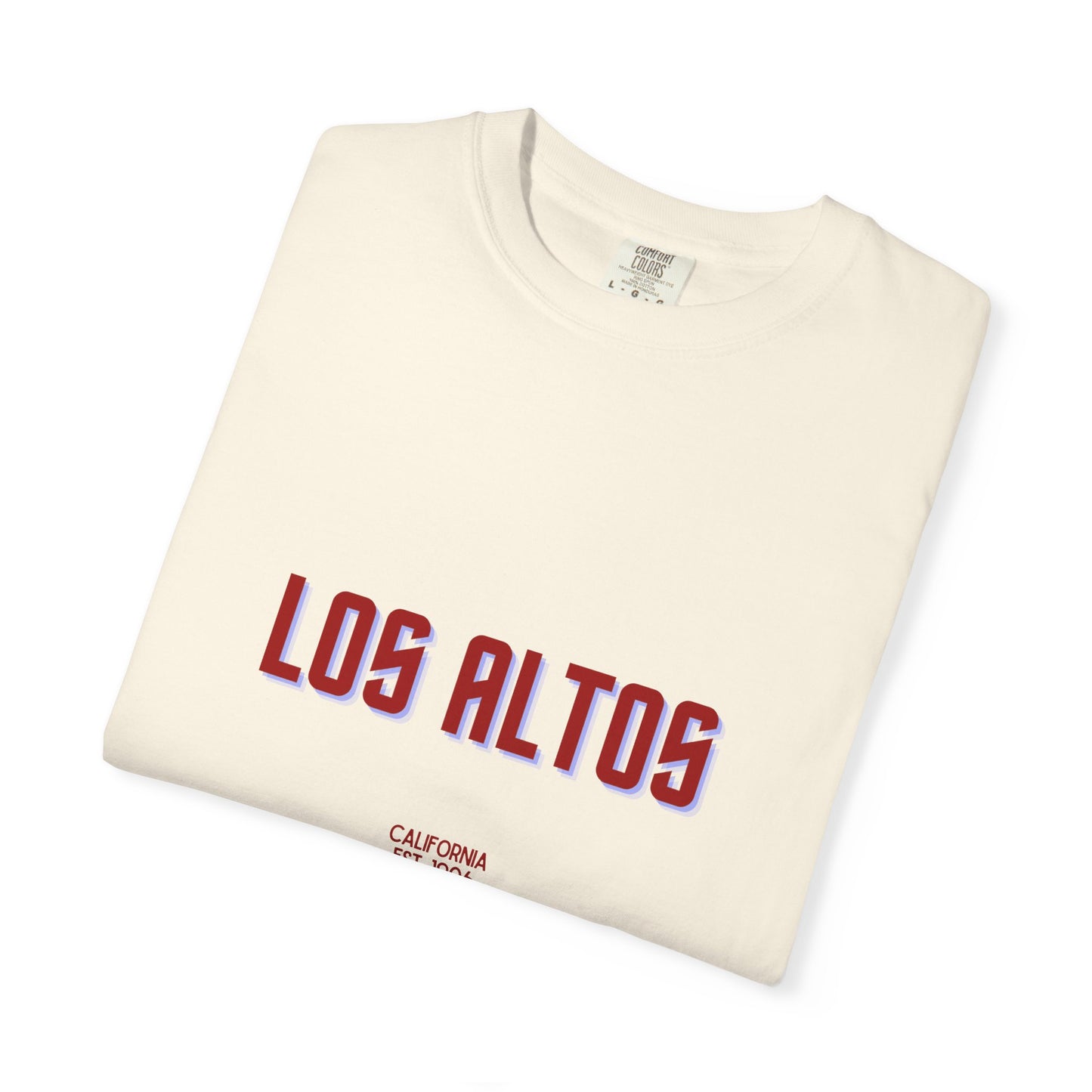 Los Altos Garment-Dyed Unisex T-Shirt, Casual Tee, Vintage Style Shirt, Everyday Wear, Birthday Gift, Unique Apparel