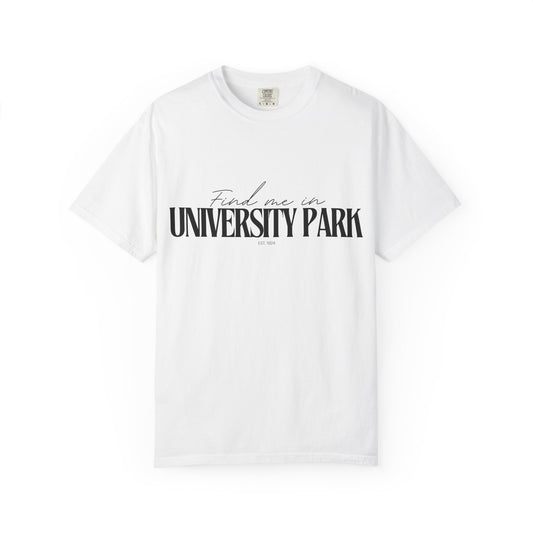 University Park Vibes Unisex Garment-Dyed T-Shirt, Casual Wear, Gifts for Locals, Trendy Summer Essential, Comfortable Everyday Tee