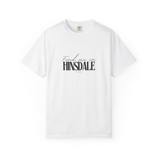 Hinsdale Vibes Unisex Garment-Dyed T-Shirt, Casual Wear, Gifts for Locals, Trendy Summer Essential, Comfortable Everyday Tee