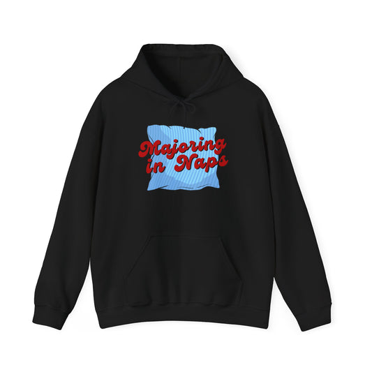 Unisex Hoodie - Majoring in Naps - Cozy, Fun Gift for Nap Lovers, Perfect for Lounging, Lazy Days, Birthdays & Holidays