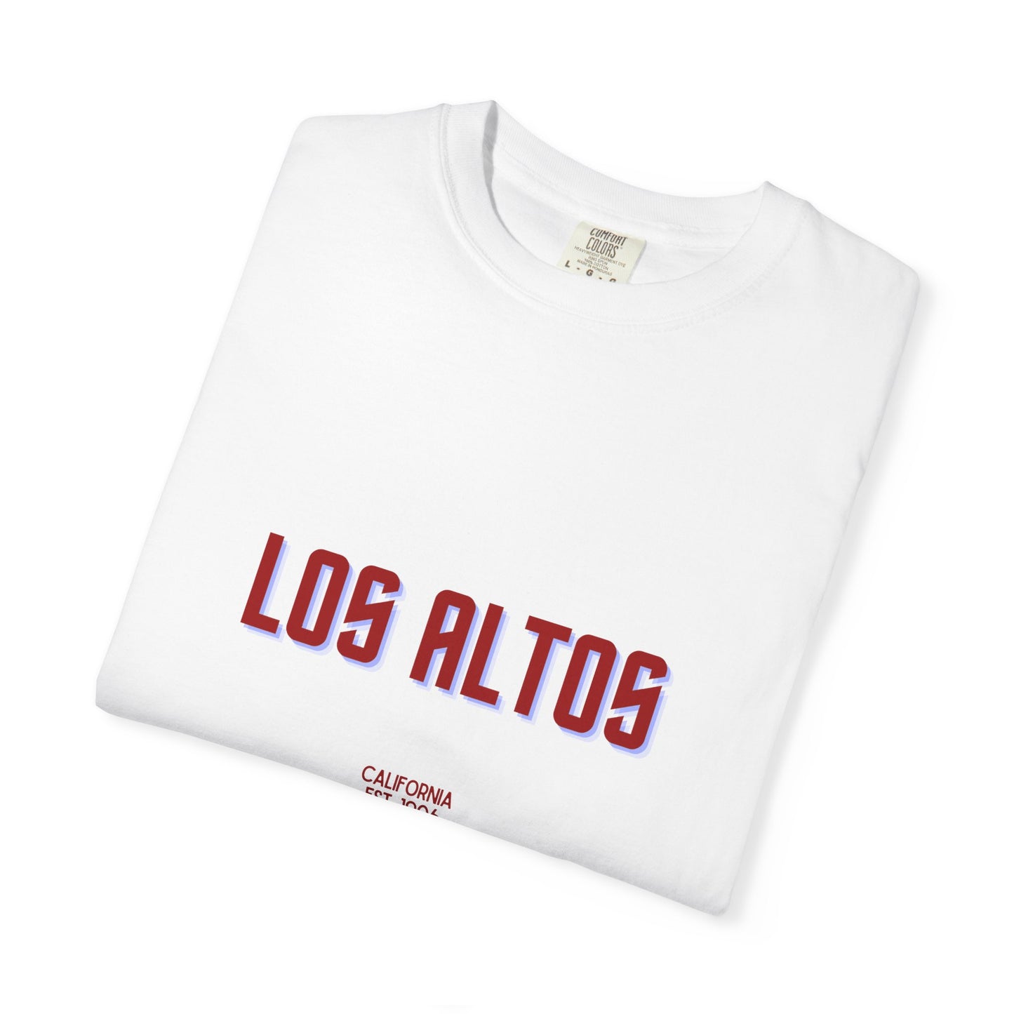 Los Altos Garment-Dyed Unisex T-Shirt, Casual Tee, Vintage Style Shirt, Everyday Wear, Birthday Gift, Unique Apparel