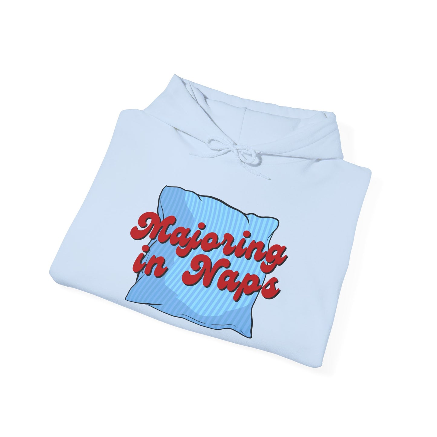 Unisex Hoodie - Majoring in Naps - Cozy, Fun Gift for Nap Lovers, Perfect for Lounging, Lazy Days, Birthdays & Holidays