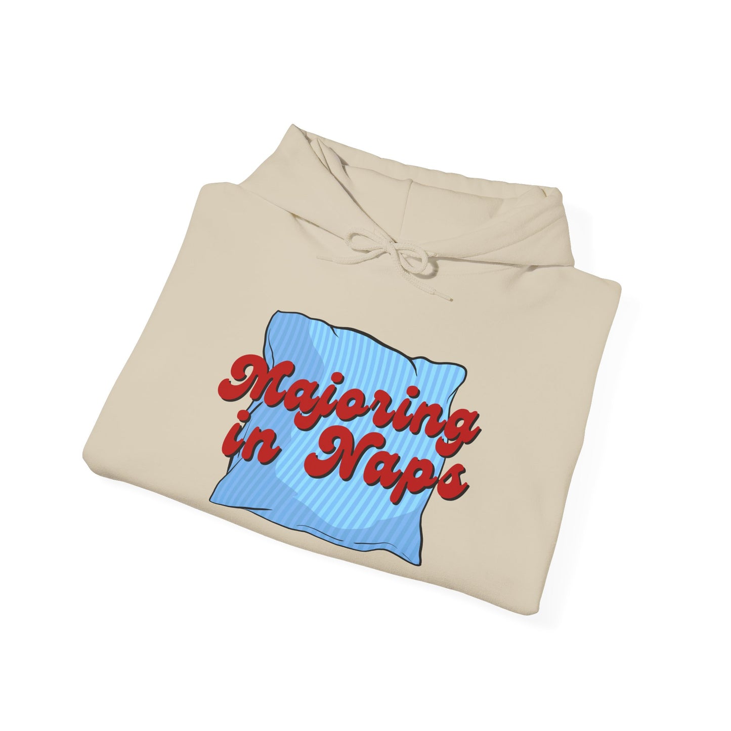 Unisex Hoodie - Majoring in Naps - Cozy, Fun Gift for Nap Lovers, Perfect for Lounging, Lazy Days, Birthdays & Holidays