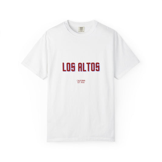 Los Altos Garment-Dyed Unisex T-Shirt, Casual Tee, Vintage Style Shirt, Everyday Wear, Birthday Gift, Unique Apparel