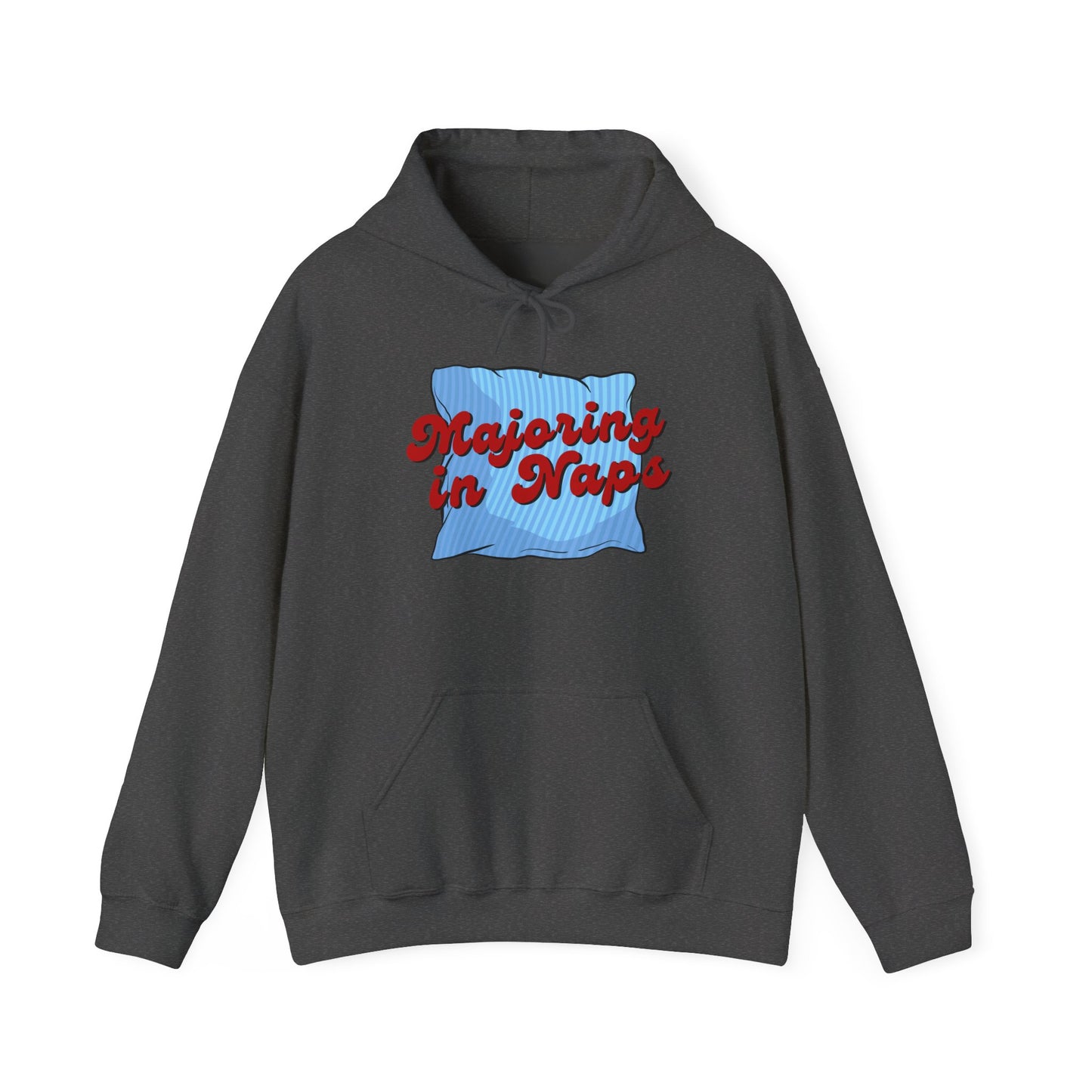 Unisex Hoodie - Majoring in Naps - Cozy, Fun Gift for Nap Lovers, Perfect for Lounging, Lazy Days, Birthdays & Holidays