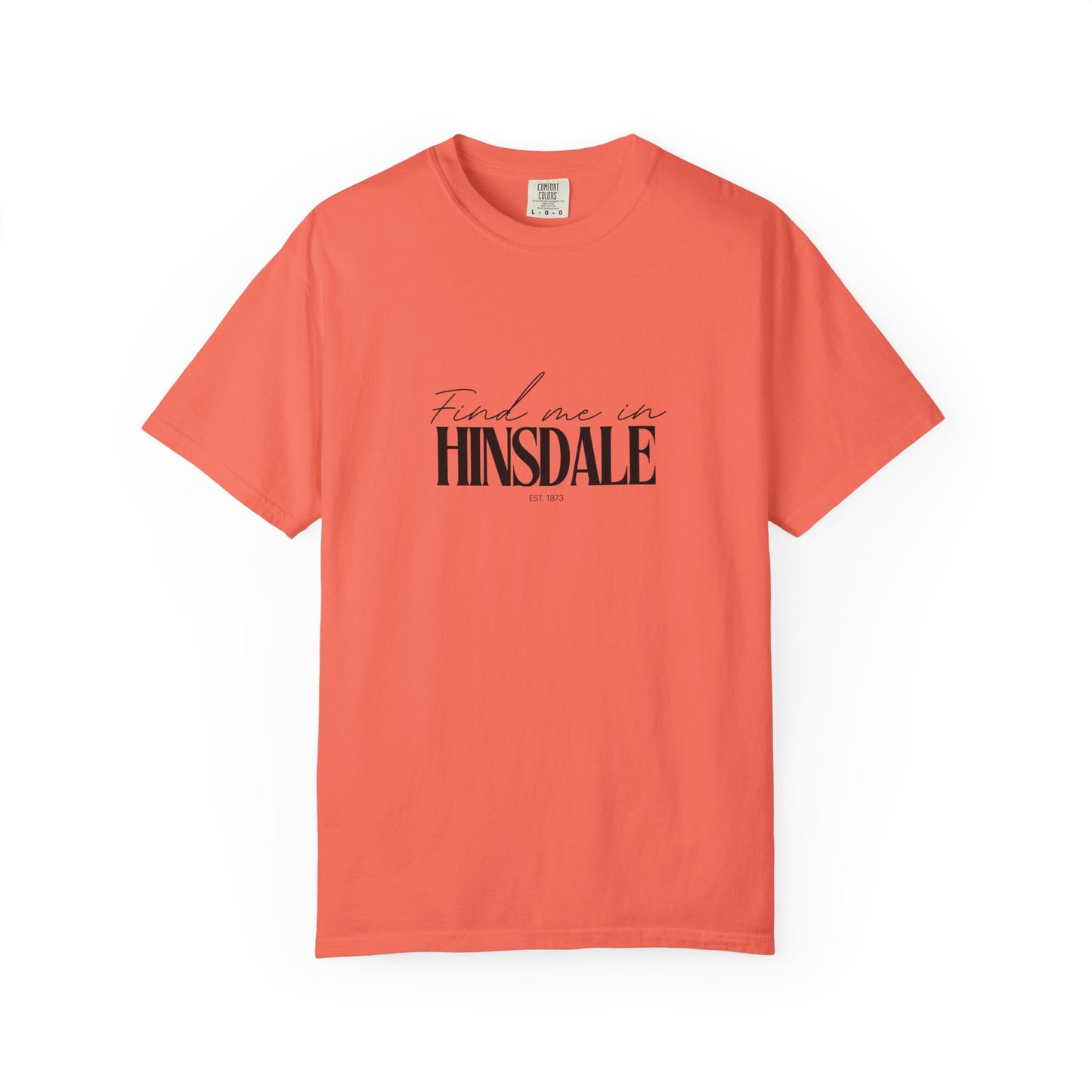 Hinsdale Vibes Unisex Garment-Dyed T-Shirt, Casual Wear, Gifts for Locals, Trendy Summer Essential, Comfortable Everyday Tee