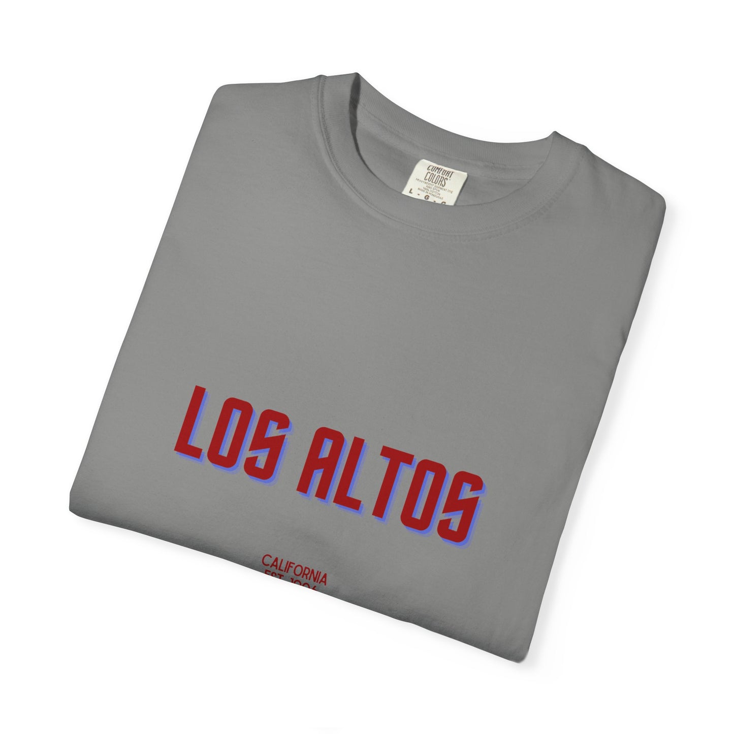 Los Altos Garment-Dyed Unisex T-Shirt, Casual Tee, Vintage Style Shirt, Everyday Wear, Birthday Gift, Unique Apparel