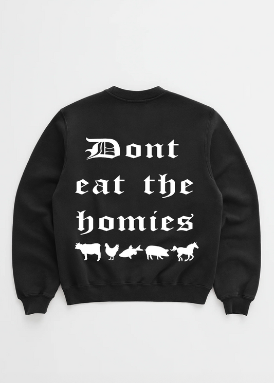 OG DONT EAT THE HOMIES CREWNECK