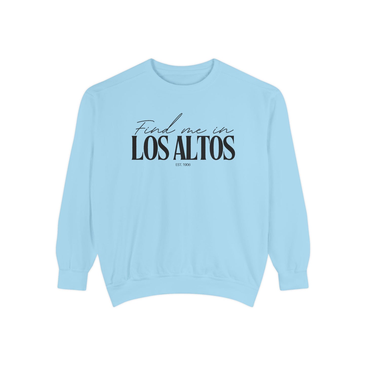 Los Altos Cozy Sweatshirt, Unisex Garment-Dyed Crew, Casual Wear, Gift for Friends, Fall Fashion, Lounge Style