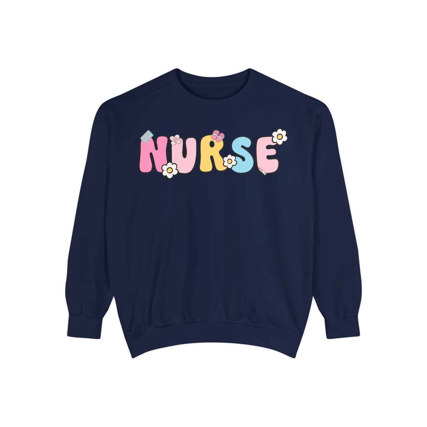 Nurse Sweatshirt, Unisex Garment-Dyed Pullover, Gift for Nurses, Cozy Medical Apparel, Flower Power Sweatshirt, Nursing School