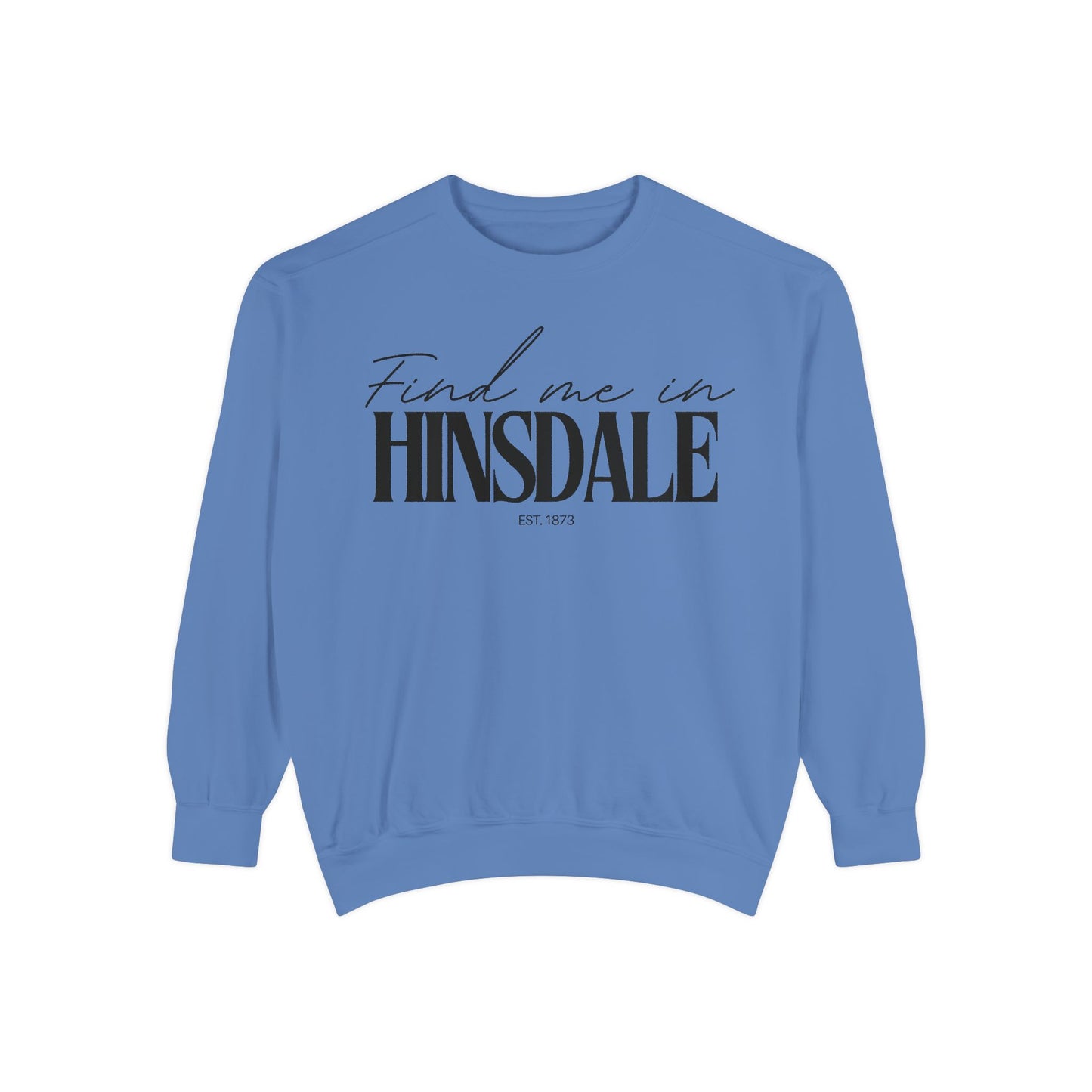 Hinsdale Cozy Sweatshirt, Unisex Garment-Dyed Crew, Casual Wear, Gift for Friends, Fall Fashion, Lounge Style