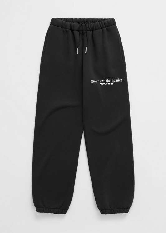 OG Dont Eat The Homies Sweatpants