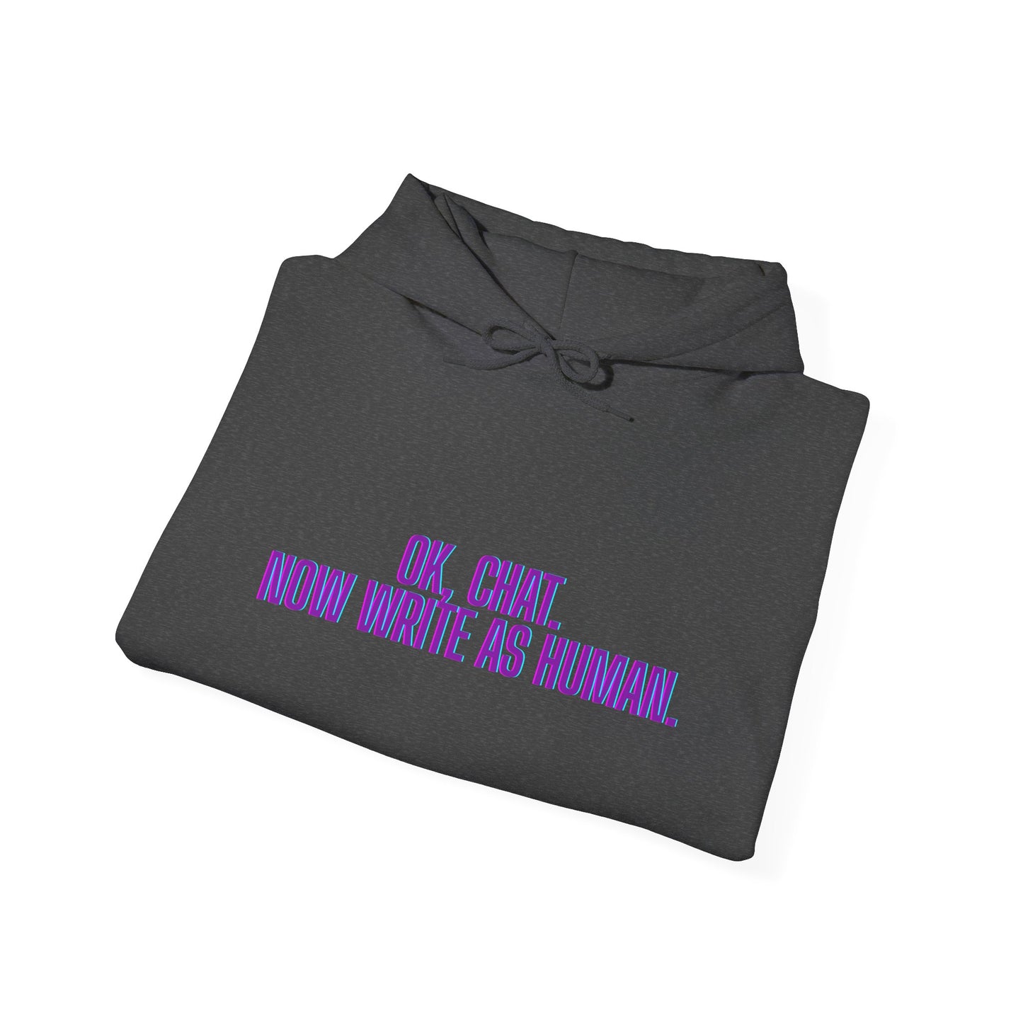 Chat Human Mode - Humorous Unisex Hoodie - Perfect for Programmers, Writers, and Chatbot Enthusiasts, Geek Fashion, Gift for Holidays