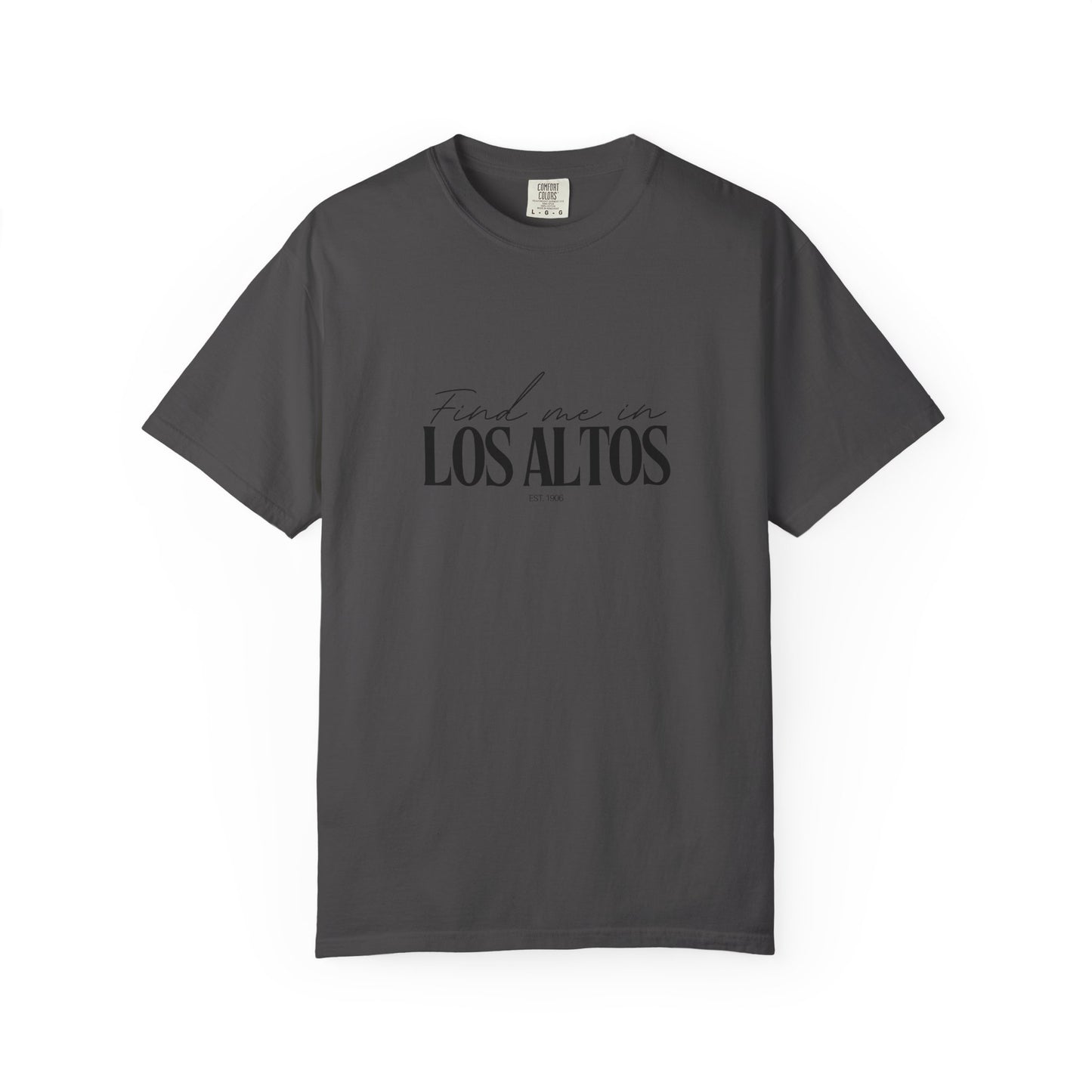 Los Altos Vibes Unisex Garment-Dyed T-Shirt, Casual Wear, Gifts for Locals, Trendy Summer Essential, Comfortable Everyday Tee