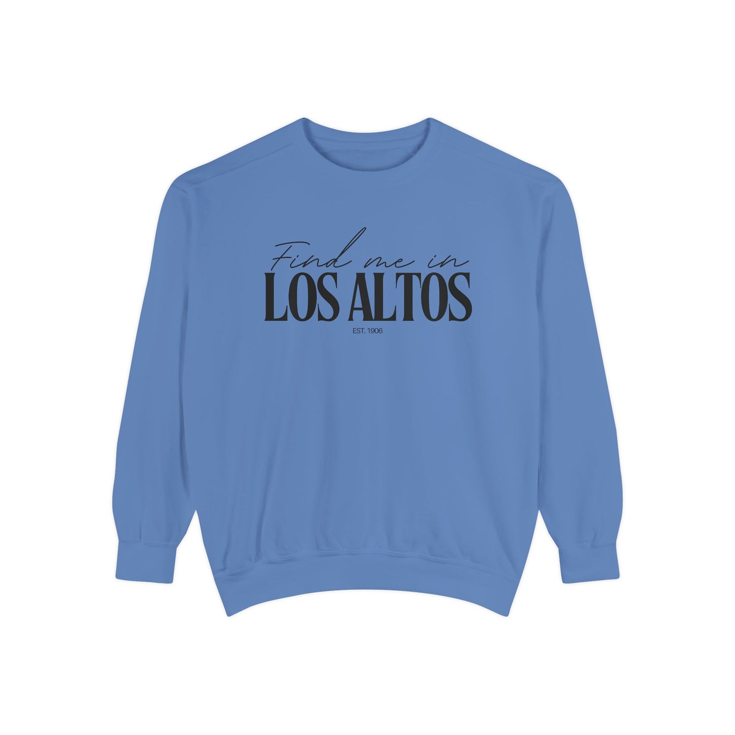 Los Altos Cozy Sweatshirt, Unisex Garment-Dyed Crew, Casual Wear, Gift for Friends, Fall Fashion, Lounge Style