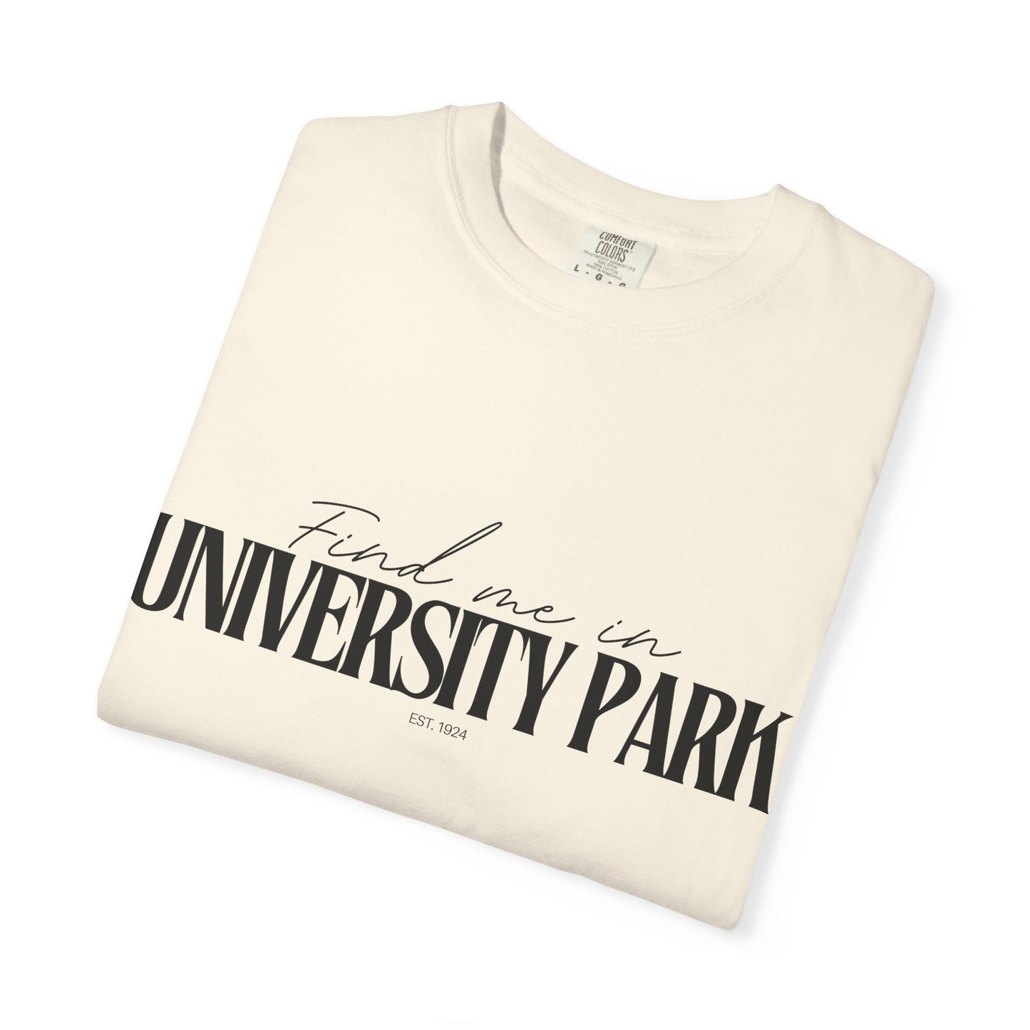 University Park Vibes Unisex Garment-Dyed T-Shirt, Casual Wear, Gifts for Locals, Trendy Summer Essential, Comfortable Everyday Tee