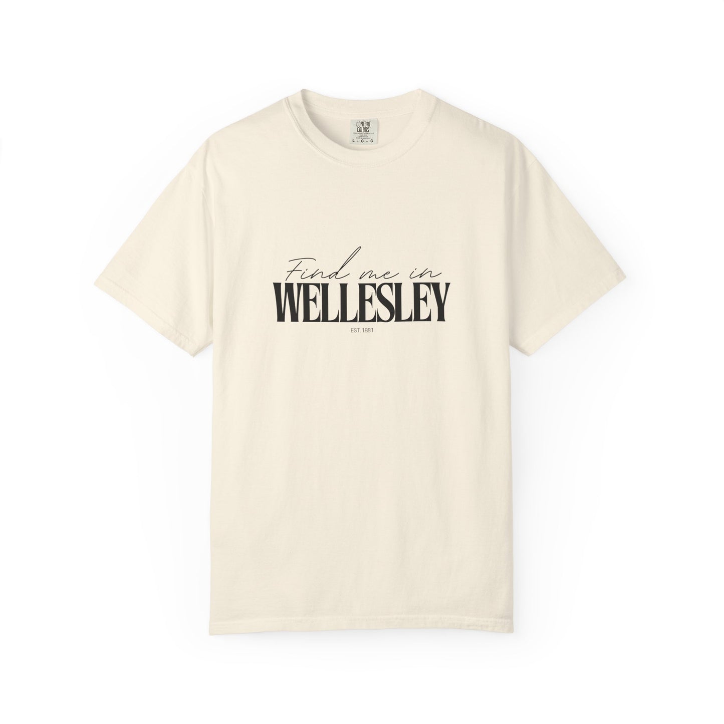 Wellesley Vibes Unisex Garment-Dyed T-Shirt, Casual Wear, Gifts for Locals, Trendy Summer Essential, Comfortable Everyday Tee