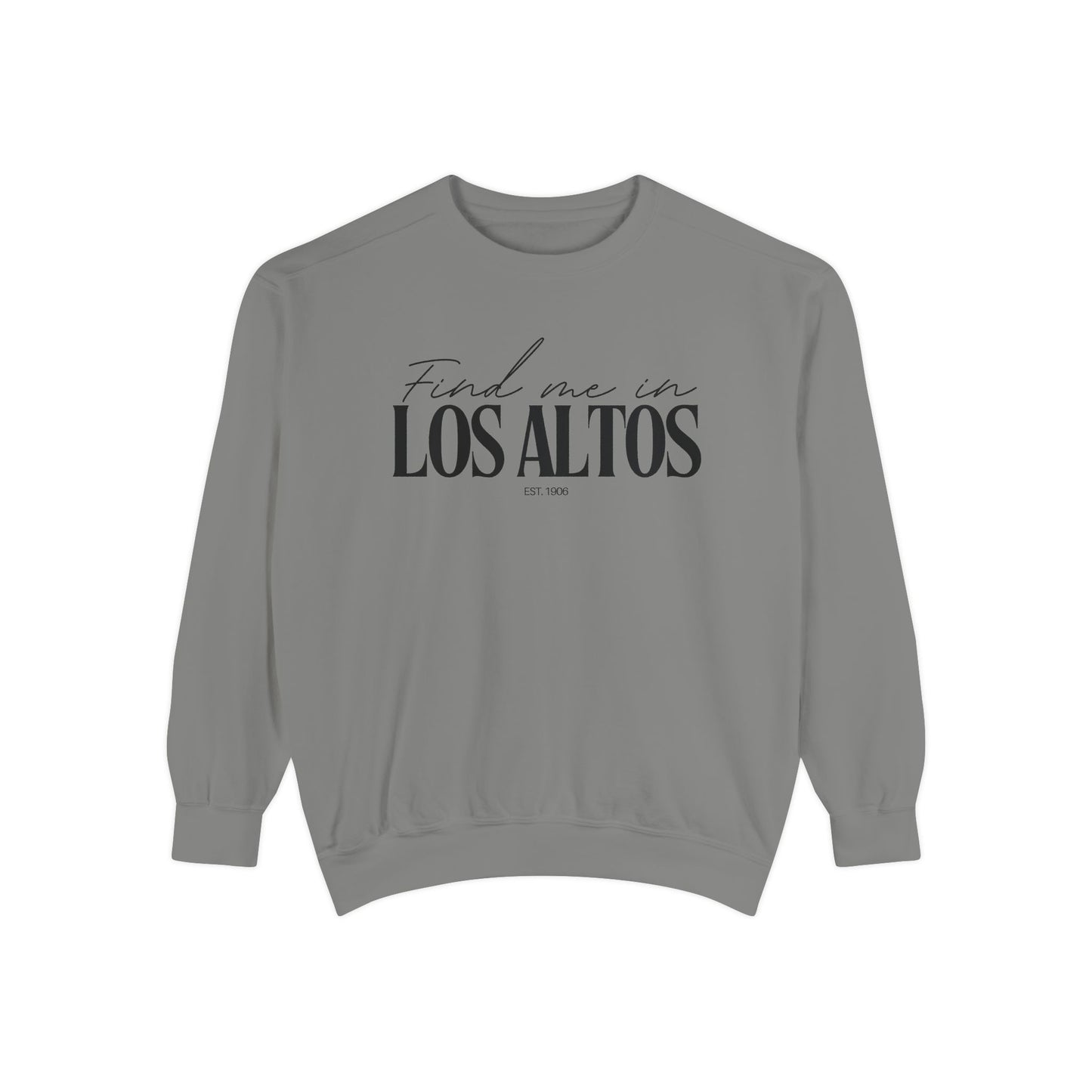 Los Altos Cozy Sweatshirt, Unisex Garment-Dyed Crew, Casual Wear, Gift for Friends, Fall Fashion, Lounge Style