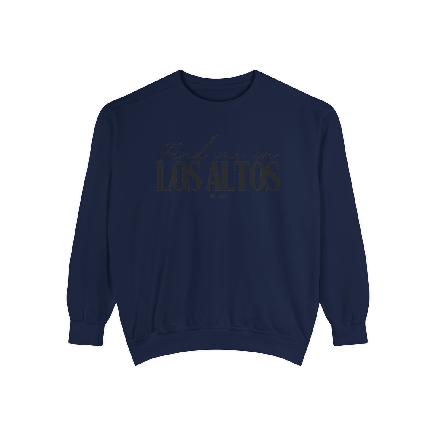 Los Altos Cozy Sweatshirt, Unisex Garment-Dyed Crew, Casual Wear, Gift for Friends, Fall Fashion, Lounge Style