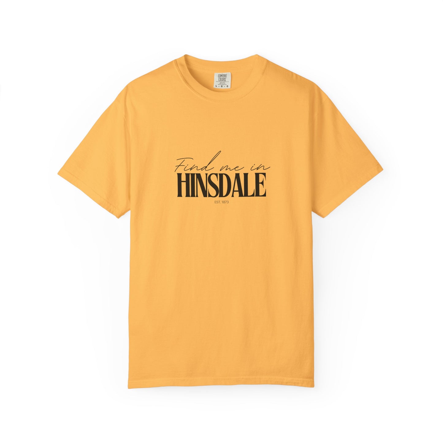 Hinsdale Vibes Unisex Garment-Dyed T-Shirt, Casual Wear, Gifts for Locals, Trendy Summer Essential, Comfortable Everyday Tee