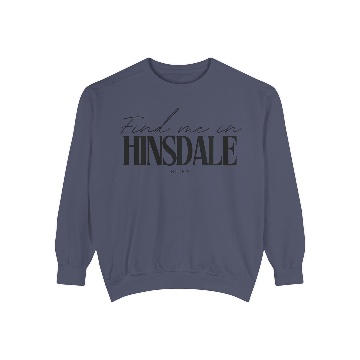 Hinsdale Cozy Sweatshirt, Unisex Garment-Dyed Crew, Casual Wear, Gift for Friends, Fall Fashion, Lounge Style