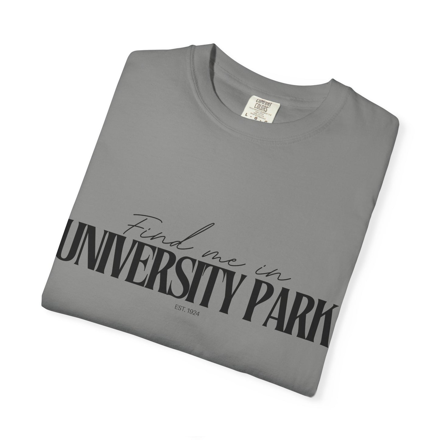 University Park Vibes Unisex Garment-Dyed T-Shirt, Casual Wear, Gifts for Locals, Trendy Summer Essential, Comfortable Everyday Tee