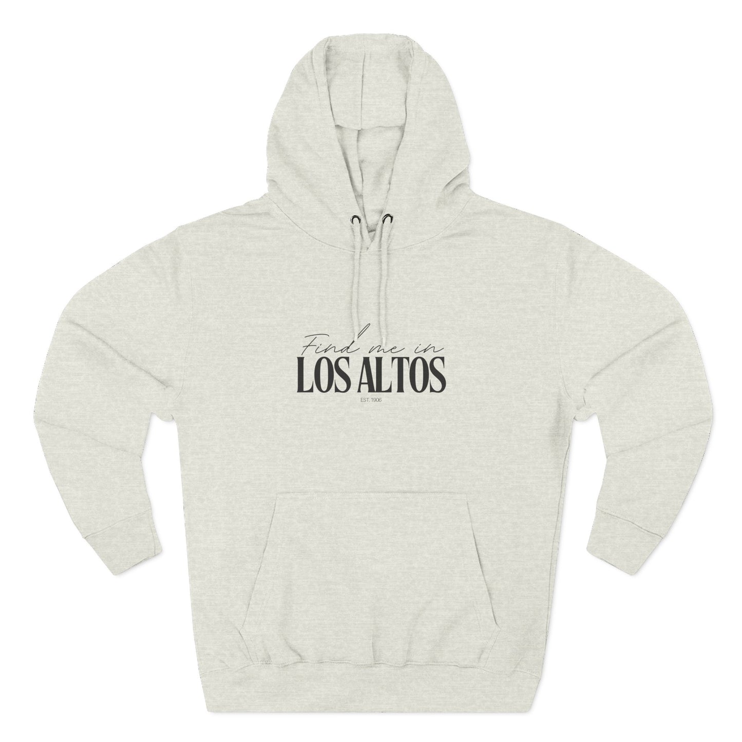 Los Altos Stylish Three-Panel Fleece Hoodie for Everyday Comfort, Personalized Gift, Casual Wear, Unisex Hoodie, Cozy Fashion