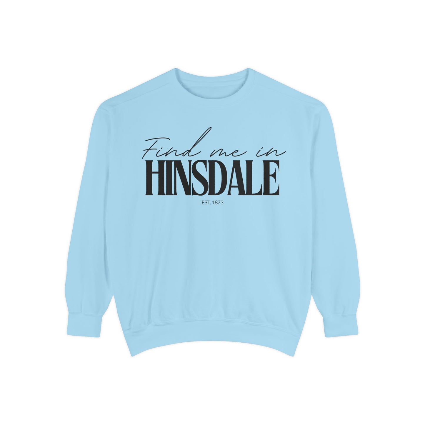 Hinsdale Cozy Sweatshirt, Unisex Garment-Dyed Crew, Casual Wear, Gift for Friends, Fall Fashion, Lounge Style